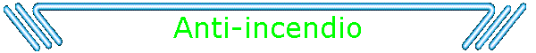 Anti-incendio