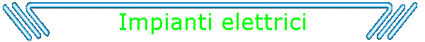 Impianti elettrici